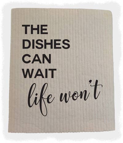 Dishes Can Wait