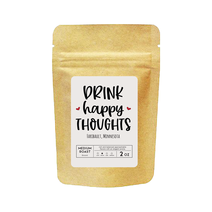Drink Happy Thoughts - Specialty Coffee