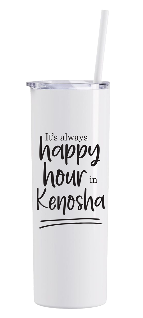 Always Happy Hour-Skinny Tumbler