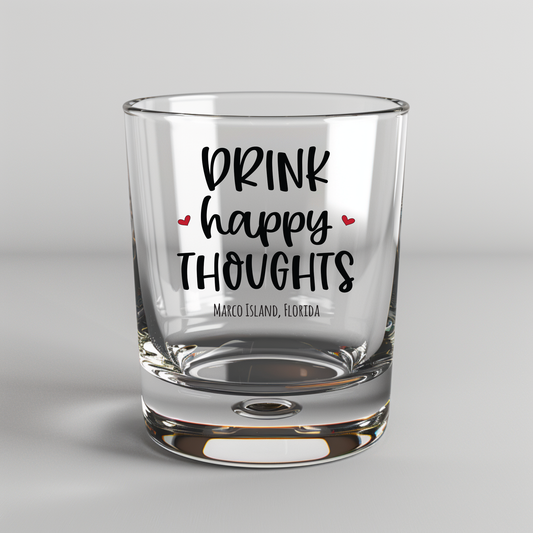 Drink Happy Thoughts - Rocks Glass