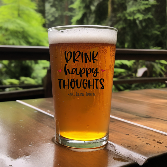 Drink Happy Thoughts - Pint Glass