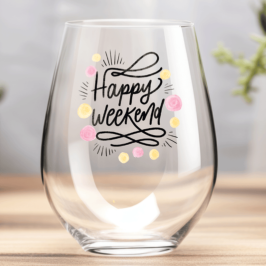 Happy Weekend- Wine Glass