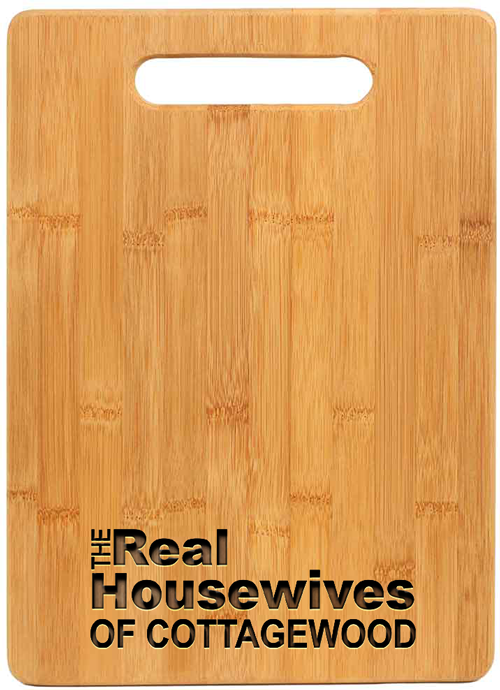 Real Housewives - Cutting Board